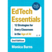 Edtech Essentials: 12 Strategies for Every Classroom in the Age of AI