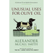 Unusual Uses for Olive Oil