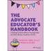The Advocate Educator's Handbook: Creating Schools Where Transgender and Non-Binary Students Thrive