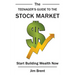 The Teenager's Guide to the Stock Market: Start Building Wealth Now