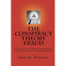 The Conspiracy Theory Fraud
