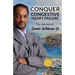 Conquer Congestive Heart Failure: The Journey of James Williams