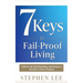 7 Keys to Fail-Proof Living: Achieve the Relationships and Finances You Have Always Wanted