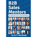 B2B Sales Mentors: 20 Stories from 20 Top 1% Sales Professionals