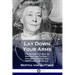 Lay Down Your Arms: The Autobiography of Martha von Tilling - Anti-war Activist and Crusader for Peace