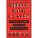 Rebels with a Cause: Reimagining Boys, Ourselves, and Our Culture