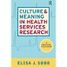 Culture and Meaning in Health Services Research: An Applied Approach