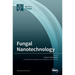 Fungal Nanotechnology