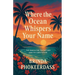 Where the Ocean Whispers Your Name