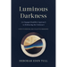 Luminous Darkness: An Engaged Buddhist Approach to Embracing the Unknown