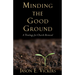 Minding the Good Ground: A Theology for Church Renewal