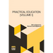 Practical Education (Volume I): In Two Volumes, Vol. I.