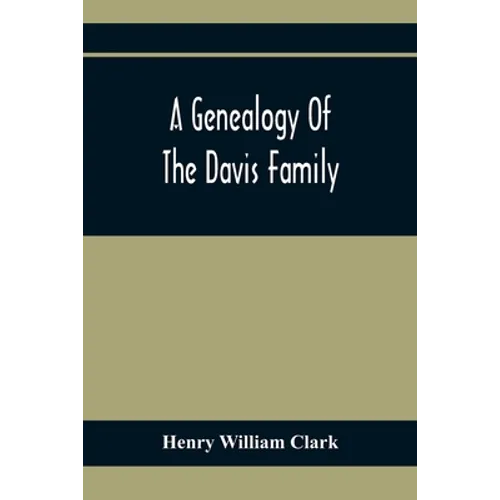 A Genealogy Of The Davis Family