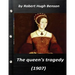 he queen's tragedy (1907 by Robert Hugh Benson ( History )