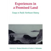 Experiences in a Promised Land: Essays in Pacific Northwest History