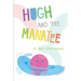 Hugh And The Manatee