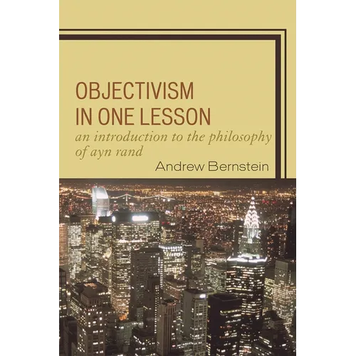 Objectivism in One Lesson: An Introduction to the Philosophy of Ayn Rand