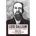 Luigi Galleani: The Most Dangerous Anarchist in America