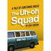 The Uh-oh Squad: A Tale of Substance Abuse