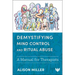 Demystifying Mind Control and Ritual Abuse: A Manual for Therapists
