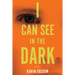 I Can See in the Dark