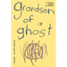 Grandson of a Ghost: A Suicide's Secret Aftermath