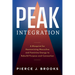 Peak Integration: A Blueprint for Harmonizing Masculine and Feminine Energy to Rebuild Purpose and Connection