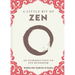 A Little Bit of Zen: An Introduction to Zen Buddhism