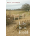 Life in a Field: Poems