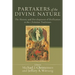 Partakers of the Divine Nature: The History and Development of Deification in the Christian Traditions