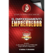 Empoderamiento Emprendedor: El Libro de Negocios PREFERIDO: por Emprendedores y Empresarios EXITOSOS. Mucho alla del Plan de Negocios aqui conocer