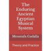 The Enduring Ancient Egyptian Musical System: Theory and Practice