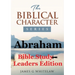 Abraham (Bible Study Leaders Edition): Biblical Characters Series