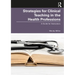 Strategies for Clinical Teaching in the Health Professions: A Guide for Instructors