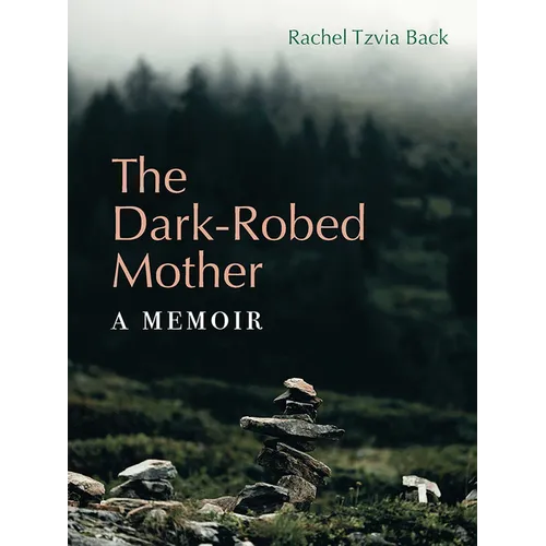 The Dark-Robed Mother: A Memoir