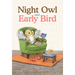 Night Owl and Early Bird