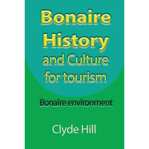Bonaire History and Culture for tourism: Bonaire environment