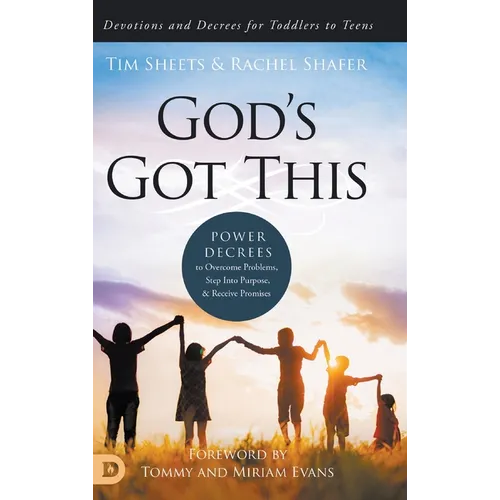 God's Got This: Power Decrees to Overcome Problems, Step Into Purpose, and Receive Promises