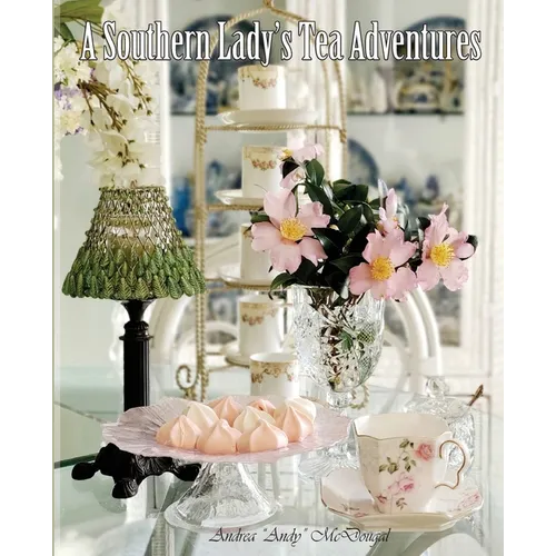 A Southern Lady's Tea Adventures