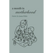 A Month in Motherhood