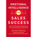 The Emotional Intelligence for Sales Success: Connect with Customers and Get Results