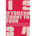 If You Can Count to Four: How to Get Everything You Want Out of Life!