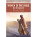 Women of the Bible Old Testament Bible Study