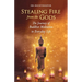 Stealing Fire from the Gods