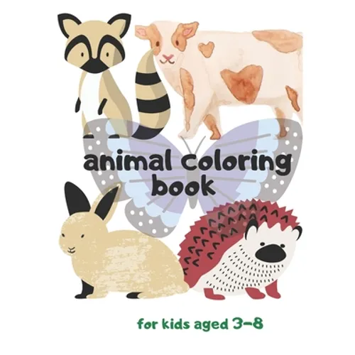 animal coloring book for kids aged 3-8: kids animal coloring book for kids aged 3-8: size 8.5*11 inshes, 34 pages, coloring book