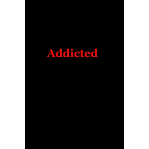 Addicted