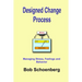 Designed Change Process: Managing Stress, Feelings and Behavior