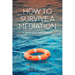 How to Survive a Mediation: A Guide for Participants