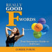 Really Good F Words: Your Interactive Guide to Self-Care