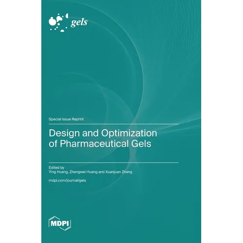 Design and Optimization of Pharmaceutical Gels